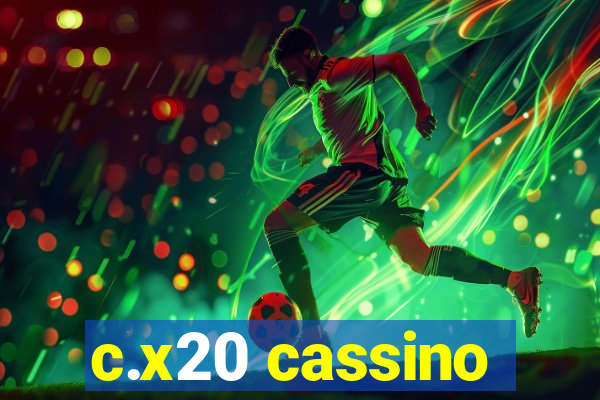 c.x20 cassino